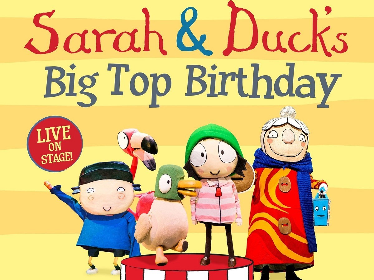 Sarah & DuckSarah & Duck PuppetsSarah & Duck’s Big Top Birthday